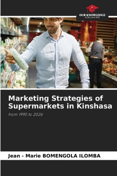 Marketing Strategies of Supermarkets in Kinshasa