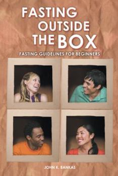 Hardcover Fasting Outside the Box: Fasting Guidelines for Beginners Book