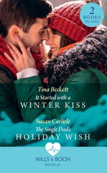 Paperback It Started With A Winter Kiss / The Single Dad's Holiday Wish: It Started with a Winter Kiss / The Single Dad's Holiday Wish (Medical) Book