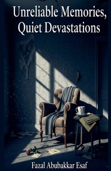 Paperback Unreliable Memories, Quiet Devastations Book