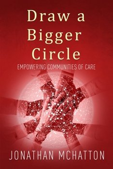 Paperback Draw a Bigger Circle: Empowering Communities of Care Book