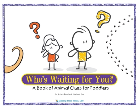 Paperback Who's Waiting for You?: A Book of Animal Clues for Toddlers Book
