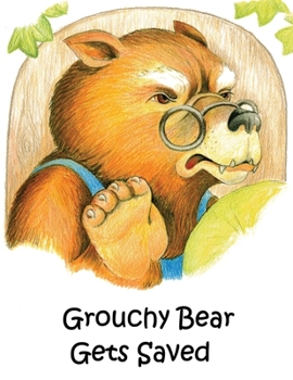 Paperback Grouchy Bear Gets Saved Book