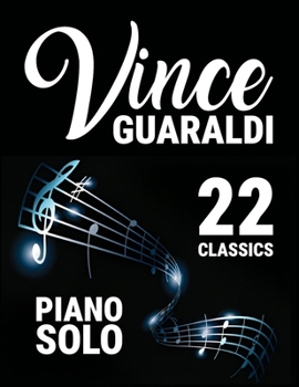 Vince Guaraldi Piano Solo: 22 Classics