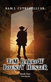 Paperback Tim Barrow Bounty Hunter: Book One Book