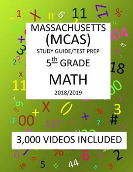 Paperback 5th Grade MASSACHUSETTS MCAS, 2019 MATH, Test Prep: 5th Grade MASSACHUSETTS MCAS 2019 MATH Test Prep/Study Guide Book