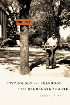 Hardcover Psychology and Selfhood in the Segregated South Book