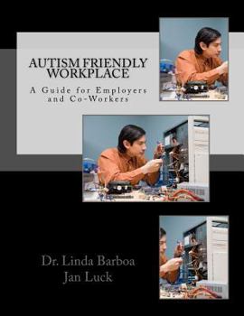 Paperback Autism Friendly Workplace: A Guide for Employers and Co-Workers Book