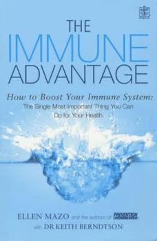 Hardcover The Immune Advantage: Boost Your Immune System - The Single Most Important Thing You Can Do for Your Health Book
