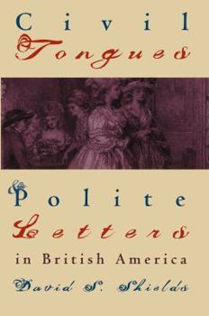Paperback Civil Tongues and Polite Letters in British America Book