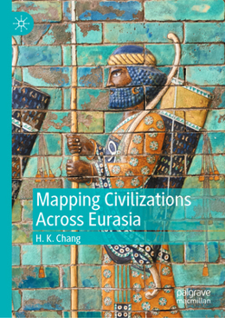 Hardcover Mapping Civilizations Across Eurasia Book