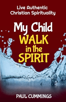 Paperback My Child Walk in the Spirit Book