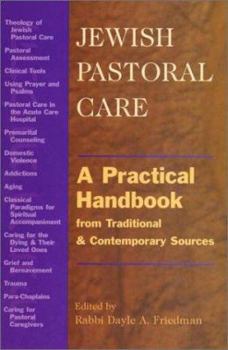 Hardcover Jewish Pastoral Care: A Practical Handbook from Traditional and Contemporary Sources Book