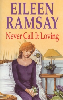 Hardcover Never Call It Loving Book