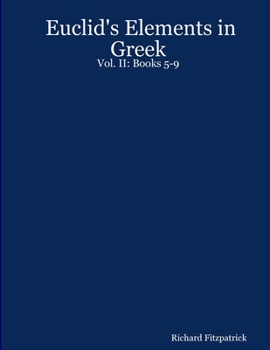 Paperback Euclid's Elements in Greek: Vol. II: Books 5-9 Book
