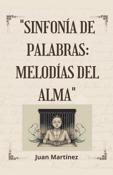 Paperback "Sinfonía de Palabras: Melodías del Alma" [Spanish] Book