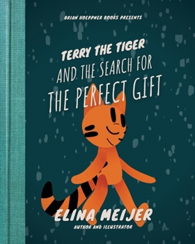 Terry The Tiger And The Search For The Perfect Gift