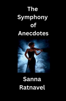 The Symphony of Anectodes: Poetries From God's Heaven
