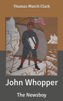 John Whopper: The Newsboy