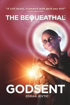 Paperback The Bequeathal: Godsent Book