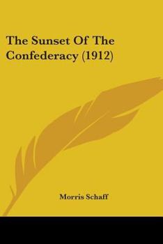 Paperback The Sunset Of The Confederacy (1912) Book