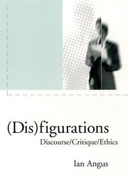 Paperback Disfigurations: Discourse/Critique/Ethics Book