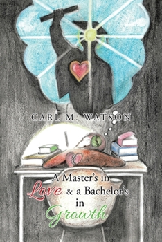 Paperback A Master's in Love & a Bachelor's in Growth Book