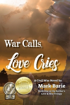 Paperback War Calls, Love Cries: A Civil War Novel Book