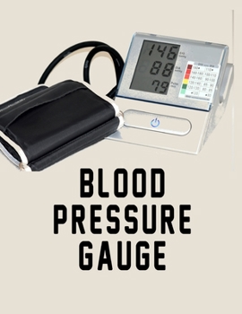 Blood Pressure Gauge: Sphygmomanometer Reading | Blood Pressure Meter | Blood Pressure Monitor | Blood Pressure Gauge | Aneroid Gauge | Mercury Manometer