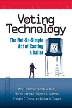 Paperback Voting Technology: The Not-So-Simple Act of Casting a Ballot Book