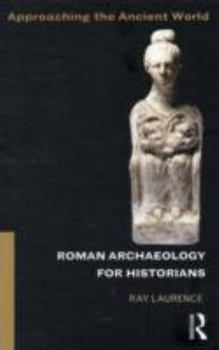 Paperback Roman Archaeology for Historians Book