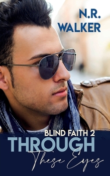 Through These Eyes - Book #2 of the Blind Faith