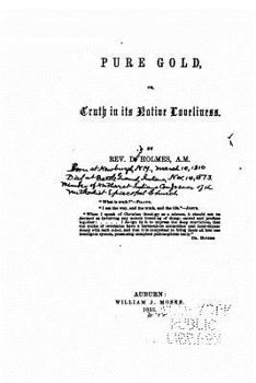 Paperback Pure Gold, Or, Truth in Its Native Loveliness Book