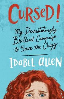 Paperback Cursed!: My Devastatingly Brilliant Campaign to Save the Chigg, a YA Detective Novel Book
