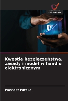 Kwestie bezpieczenstwa, zasady i model w handlu elektronicznym (Polish Edition)