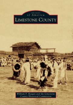Limestone County - Book  of the Images of America: Texas