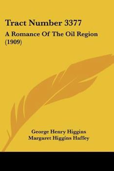 Tract Number 3377: A Romance Of The Oil Region