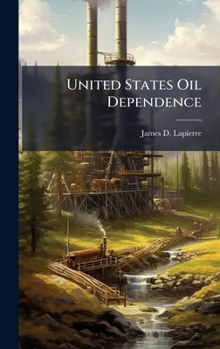 Hardcover United States Oil Dependence Book