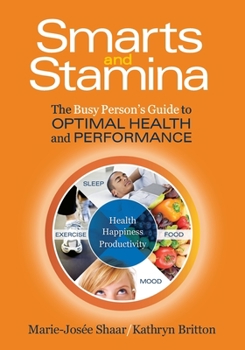 Paperback Smarts and Stamina: The Busy Person's Guide to Optimal Health and Performance Book