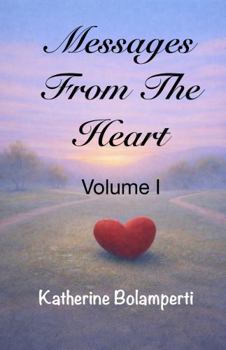 Paperback Messages From The Heart: Volume I Book