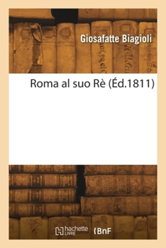 Paperback Roma al suo Rè [French] Book