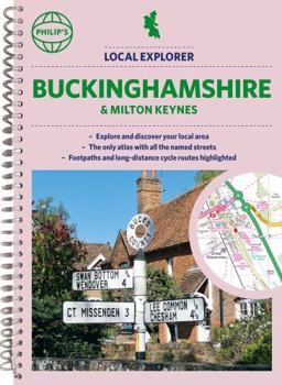 Paperback Philip's Local Explorer Street Atlas Buckinghamshire and Milton Keynes: Spiral Edition Book