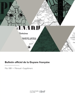 Paperback Bulletin Officiel de la Guyane Française [French] Book