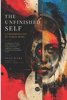 Paperback The Unfinished Self: A Phenomenology of Hybrid Being Book