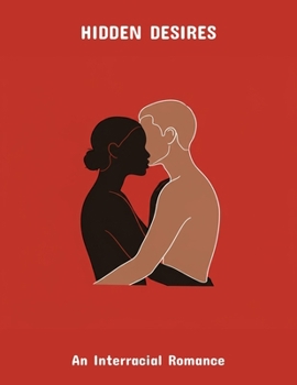 Paperback Hidden Desires: An Interracial Romance Book
