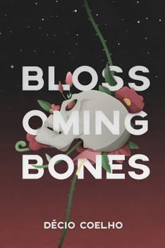 Paperback Blossoming Bones Book