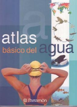 Paperback Atlas básico del agua (Spanish Edition) [Spanish] Book