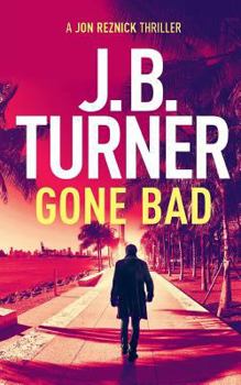 Paperback Gone Bad: A Jon Reznick Thriller Book