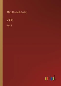 Paperback Juliet: Vol. I Book