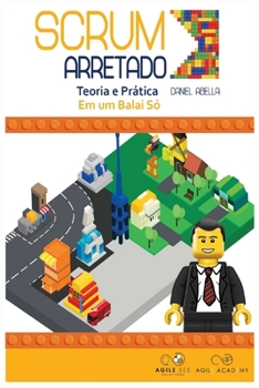 Paperback Scrum Arretado: Teoria e Prática em um Balai Só [Portuguese] Book